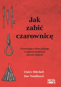 Okładka książki Jak zabić czarownicę
