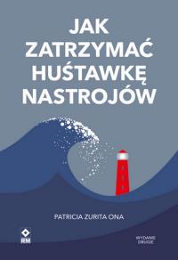 Okładka książki Jak zatrzymać huśtawkę nastrojów wyd. 2026