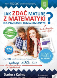 Jak zdać maturę z matematyki ZR. Autor: Kulma Dariusz. Dobreksiazki.pl Okładka książki Jak zdać maturę z matematyki ZR