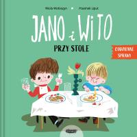 Jano i Wito. Przy stole. Autor: Wiola Wołoszyn. Dobreksiazki.pl Okładka książki Jano i Wito. Przy stole