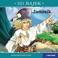 Janosik.101 bajek. Autor: Drabik Wiesław. Dobreksiazki.pl Okładka książki Janosik.101 bajek