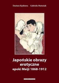 Okładka książki Japońskie obrazy erotyczne epoki Meiji 1868-1912