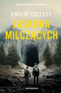 Jaskinia Milczących. Autor: Szelest Emilia. Dobreksiazki.pl Okładka książki Jaskinia Milczących