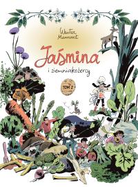 Jaśmina i ziemniakożercy. Tom 2. Autor: Wauter Mannaert. Dobreksiazki.pl Okładka książki Jaśmina i ziemniakożercy. Tom 2