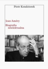 Okładka książki Jean Améry. Biografia intelektualna