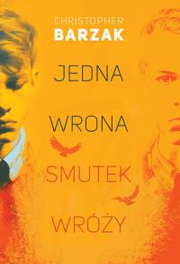 Jedna wrona smutek wróży. Autor: Christopher Barzak. Dobreksiazki.pl Okładka książki Jedna wrona smutek wróży