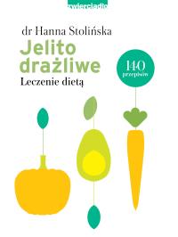 Jelito drażliwe. Leczenie dietą w.2021 - uszkodzone. Autor: Hanna Stolińska-Fiedorowicz. Dobreksiazki.pl Okładka książki Jelito drażliwe. Leczenie dietą w.2021 - uszkodzone