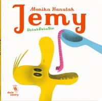 Jemy. Autor: Hanulak Monika. Dobreksiazki.pl Okładka książki Jemy