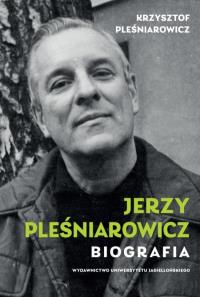 Jerzy Pleśniarowicz. Autor: KRZYSZTOF PLEŚNIAROWICZ. Dobreksiazki.pl Okładka książki Jerzy Pleśniarowicz