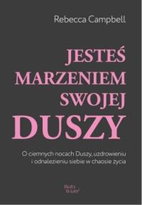 Okładka książki Jesteś marzeniem swojej duszy