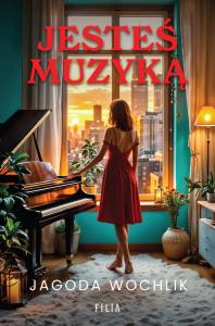Jesteś muzyką. Autor: Wochlik Jagoda. Dobreksiazki.pl Okładka książki Jesteś muzyką