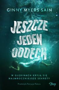 Jeszcze jeden oddech. Autor: Ginny Myers Sain. Dobreksiazki.pl Okładka książki Jeszcze jeden oddech