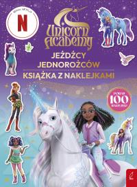Jeźdźcy Jednorożców. Unicorn Academy. Książka z naklejkami. Autor: Opracowanie zbiorowe. Dobreksiazki.pl Okładka książki Jeźdźcy Jednorożców. Unicorn Academy. Książka z naklejkami
