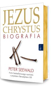 Jezus Chrystus Biografia. Autor: Peter Seewald. Dobreksiazki.pl Okładka książki Jezus Chrystus Biografia