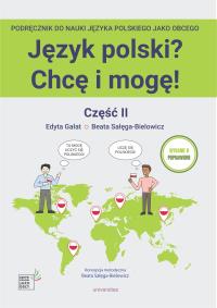 Język polski? Chcę i mogę! Część II: A1+ w.2. Autor: Edyta Gałat, Beata Sałęga-Bielowicz. Dobreksiazki.pl Okładka książki Język polski? Chcę i mogę! Część II: A1+ w.2