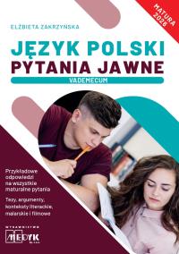 Język Polski Pytania Jawne Vademecum matura 2026. Autor: Elżbieta Zakrzyńska. Dobreksiazki.pl Okładka książki Język Polski Pytania Jawne Vademecum matura 2026