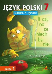 Język Polski SP 7 Nauka o języku cz.1. Autor: D. Chwastniewska, D. Różek, A. Gorzałczyńska-Mróz. Dobreksiazki.pl Okładka książki Język Polski SP 7 Nauka o języku cz.1