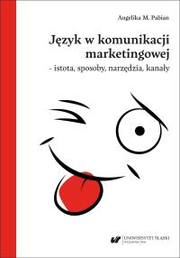 Język w komunikacji marketingowej. Autor: Angelika M. Pabian. Dobreksiazki.pl Okładka książki Język w komunikacji marketingowej
