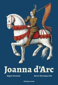 Joanna d'Arc. Autor: Rgine Pernoud, Marie Vronique Clin. Dobreksiazki.pl Okładka książki Joanna d'Arc