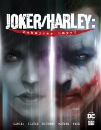 Joker/Harley. Zabójczy umysł. Autor: Kami Garcia, Mico Suayan, Jason Badower, Mike Mayhew. Dobreksiazki.pl Okładka książki Joker/Harley. Zabójczy umysł