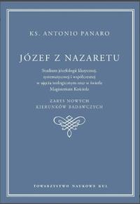 Okładka książki Józef z Nazaretu. Studium józefologii klasycznej , systematycznej i współczesnej w ujęciu teologicznym oraz w świetle Magisterium Kościoła. Panaro Antonio