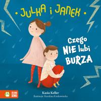 Julka i Janek. Czego nie lubi burza - uszkodzone. Autor: Kasia Keller, Karolina Krakowiecka. Dobreksiazki.pl Okładka książki Julka i Janek. Czego nie lubi burza - uszkodzone