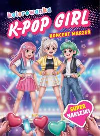 Okładka książki K-pop girl. Koncert marzeń. Kolorowanka