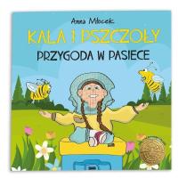 Okładka książki Kala i pszczoły. Przygoda w pasiece