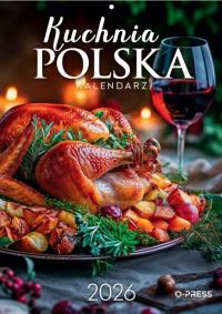 Kalendarz 2026 A4 Wieloplanszowy Kuchnia Polska. Wydawca: O-press. Dobreksiazki.pl Opakowanie Kalendarz 2026 A4 Wieloplanszowy Kuchnia Polska