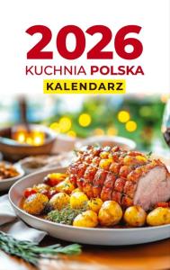 Kalendarz 2026 A6 Zdzierak Kuchnia Polska. Wydawca: O-press. Dobreksiazki.pl Opakowanie Kalendarz 2026 A6 Zdzierak Kuchnia Polska