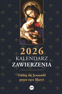 Kalendarz 2026 zawierzenia. Autor: Praca zbiorowa. Dobreksiazki.pl Okładka książki Kalendarz 2026 zawierzenia