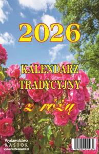 Kalendarz 2026 zdzierak tradycyjny z różą. Wydawca: Kastor. Dobreksiazki.pl Opakowanie Kalendarz 2026 zdzierak tradycyjny z różą
