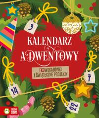 Kalendarz adwentowy Ekowskazówki i świąteczne projekty - uszkodzone. Autor: Opracowanie zbiorowe. Dobreksiazki.pl Okładka książki Kalendarz adwentowy Ekowskazówki i świąteczne projekty - uszkodzone