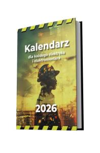 Kalendarz dla każdego elektryka i elektromontera 2026!. Autor: Praca zbiorowa. Dobreksiazki.pl Okładka książki Kalendarz dla każdego elektryka i elektromontera 2026!