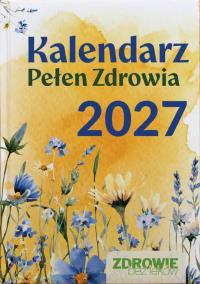 Okładka książki Kalendarz Pełen Zdrowia 2027