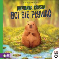 Okładka książki Kapibara Krysia boi się pływać. Czytam dziecku codziennie
