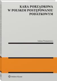 Okładka książki Kara porządkowa w polskim postępowaniu podatkowym