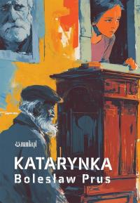 Katarynka. Autor: Prus Bolesław. Dobreksiazki.pl Okładka książki Katarynka