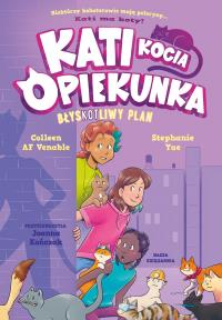 Kati - kocia opiekunka (cz. 4). BłysKOTliwy plan. Autor: null null. Dobreksiazki.pl Okładka książki Kati - kocia opiekunka (cz. 4). BłysKOTliwy plan