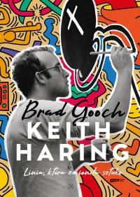 Okładka książki Keith Haring. Linia, która zmieniła sztukę - uszkodzone