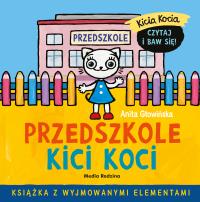 Kicia Kocia. Przedszkole Kici Koci. Autor: Anita Głowińska. Dobreksiazki.pl Okładka książki Kicia Kocia. Przedszkole Kici Koci