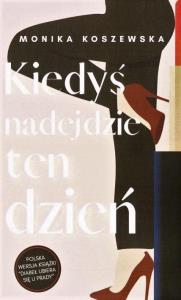 Okładka książki Kiedyś nadejdzie ten dzień