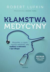 Okładka książki Kłamstwa medycyny. Wszystko, o czym musisz...