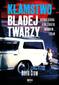 Kłamstwo bladej twarzy. Autor: Crow David. Dobreksiazki.pl Okładka książki Kłamstwo bladej twarzy