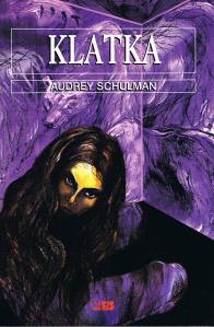 Klatka. Autor: Schulman Audrey. Dobreksiazki.pl Okładka książki Klatka