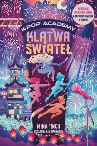 Okładka książki Klątwa świateł. K-Pop Academy. Tom 2
