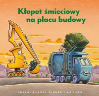 Kłopot śmieciowy na placu budowy. Autor: null null. Dobreksiazki.pl Okładka książki Kłopot śmieciowy na placu budowy