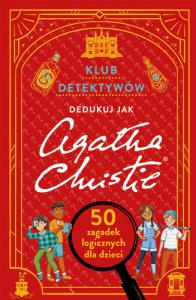 Okładka książki Klub detektywów. Dedukuj jak Agatha Christie