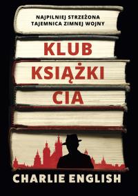 Okładka książki Klub książki CIA. Najpilniej strzeżona tajemnica zimnej wojny
