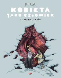 Okładka książki Kobieta jako człowiek. U zarania dziejów